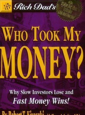 Robert Kiyosaki - Who Took My Money