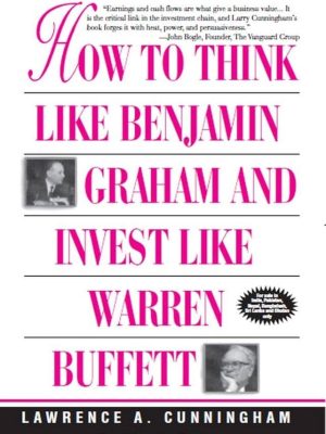 Lawrence Cunningham - How To Think Like Benjamin...